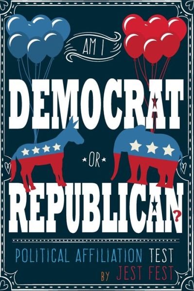 Cover for Jest Fest · Am I Democrat or Republican? Political Affiliation Test (Paperback Bog) (2020)
