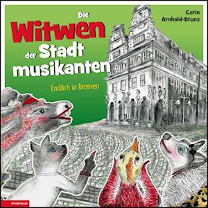 Cover for Carin Arnhold-Bruns · Die Witwen der Stadtmusikanten (Buch) (2024)