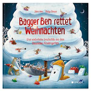 Cover for Dörte Horn · Bagger Ben rettet Weihnachten Eine winterliche Geschichte aus dem Baustellen-Kindergarten (Bok) (2024)