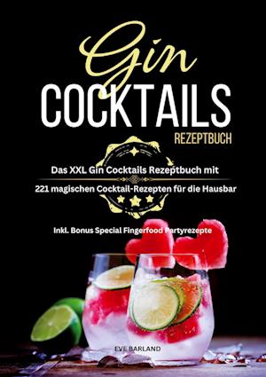 Cover for Eve Barland · Gin Cocktails Rezeptbuch (Book) (2024)