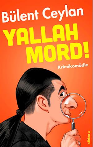 Bülent Ceylan · Yallah, Mord! (Bok) (2024)