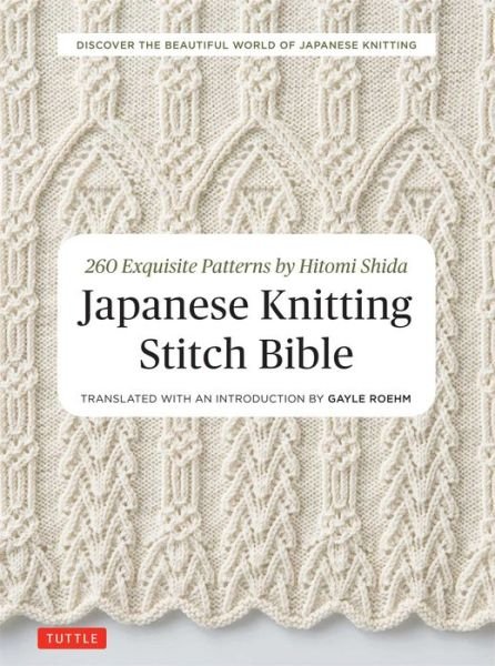 Cover for Hitomi Shida · Japanese Knitting Stitch Bible: 260 Exquisite Patterns by Hitomi Shida (Paperback Book) (2017)