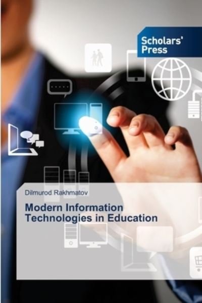 Cover for Dilmurod Rakhmatov · Modern Information Technologies in Education (Taschenbuch) (2021)