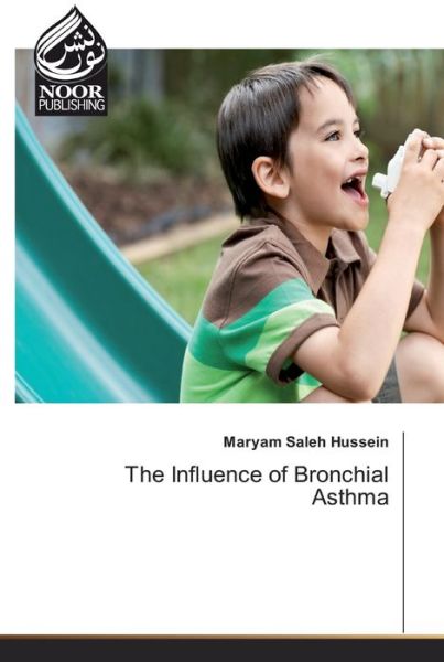 Cover for Hussein · The Influence of Bronchial Asth (Book) (2018)