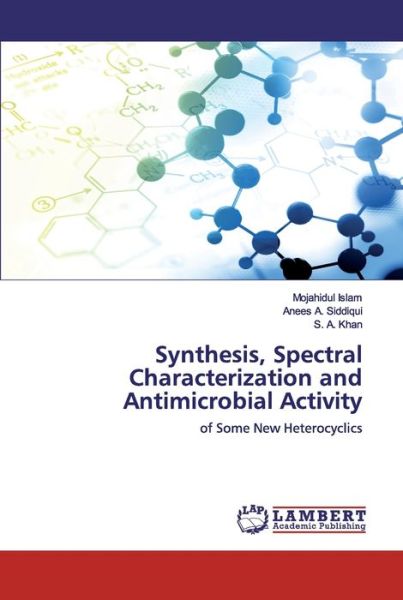 Synthesis, Spectral Characterizat - Islam - Libros -  - 9786202526531 - 23 de abril de 2020