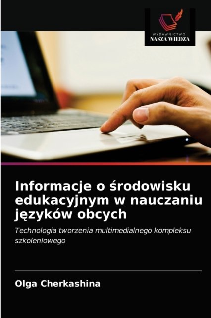Cover for Olga Cherkashina · Informacje o ?rodowisku edukacyjnym w nauczaniu j?zykow obcych (Taschenbuch) (2021)
