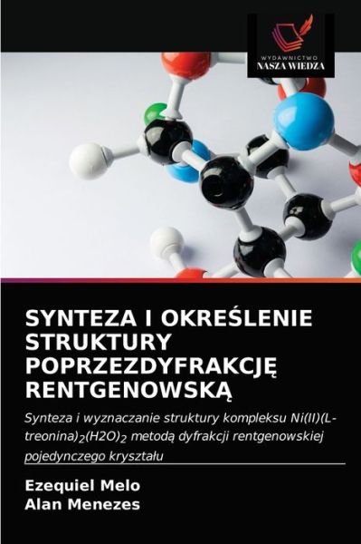 Cover for Ezequiel Melo · Synteza I Okre?lenie Struktury Poprzezdyfrakcj? Rentgenowsk? (Paperback Book) (2021)