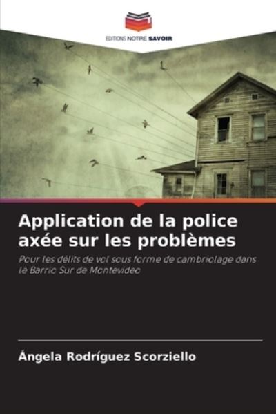 Cover for Angela Rodriguez Scorziello · Application de la police axee sur les problemes (Paperback Book) (2021)