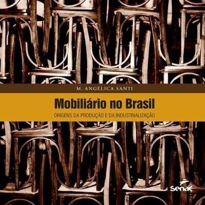 Cover for M Angelica de Santi · Mobiliario no Brasil (Paperback Bog) (2020)