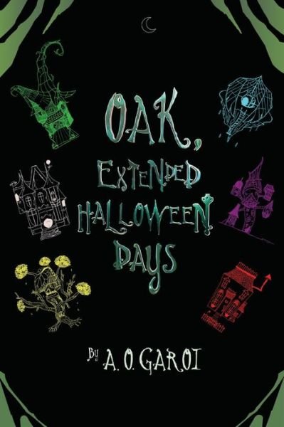 Cover for A O Garoi · Oak, Extended Halloween Days (Pocketbok) (2021)