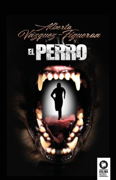 Cover for Alberto Vázquez-Figueroa · El perro (Book) (2022)