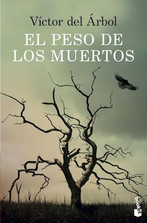 Cover for Víctor Del Árbol · El peso de los muertos (Paperback Book) (2017)