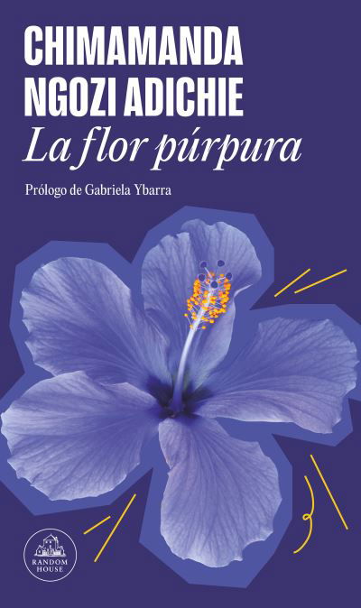 Flor Púrpura - Chimamanda Ngozi Adichie - Boeken - Penguin Random House Grupo Editorial - 9788439742531 - 21 november 2023