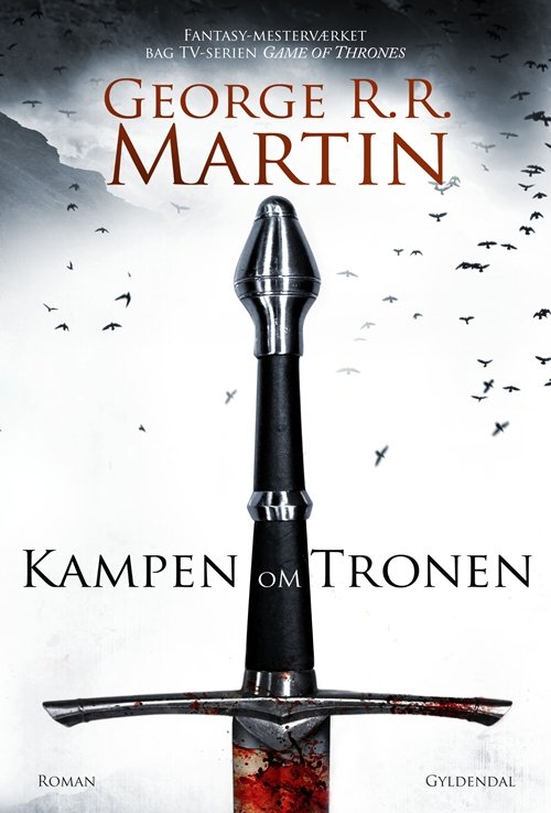 Cover for George R. R. Martin · Kampen om tronen (Indbundet Bog) [1. udgave] [Indbundet] (2011)