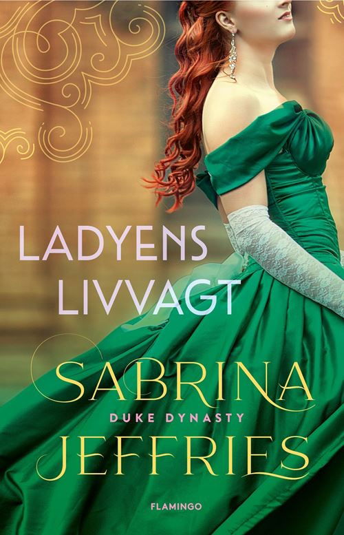 Cover for Sabrina Jeffries · Duke Dynasty: Ladyens livvagt (Hæftet bog) [1. udgave] (2022)
