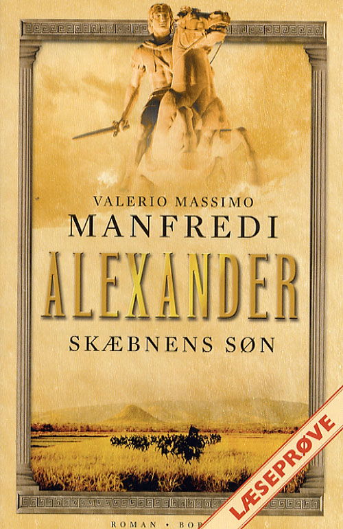 Cover for Valerio Massimo Manfredi · Alexander, 1: Skæbnes søn - Læseprøve (Sewn Spine Book) [1. wydanie] (2006)