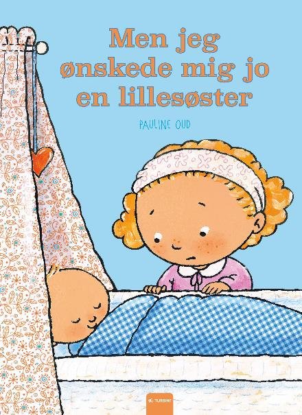 Cover for Pauline Oud · Men jeg ønskede mig jo en lillesøster (Hardcover Book) [1st edition] (2017)