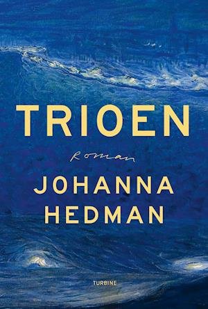 Cover for Johanna Hedman · Trioen (Hardcover Book) [1st edition] (2022)