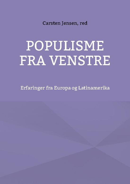 Cover for Carsten Jensen · Populisme fra venstre (Paperback Book) [1st edition] (2022)