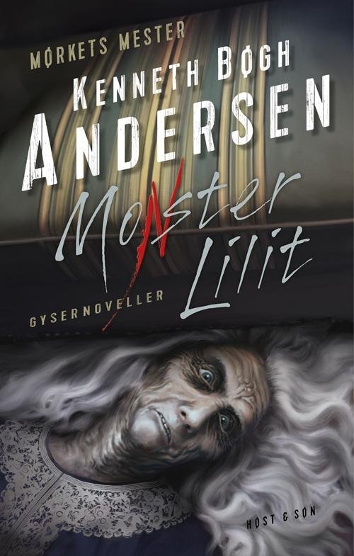 Cover for Kenneth Bøgh Andersen · Kenneth Bøgh Andersen: Monster Lilit (Heftet bok) [1. utgave] (2017)