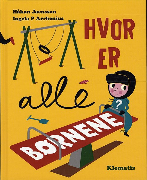 Cover for Håkan Jaensson · Hvor er alle børnene? (Innbunden bok) [1. utgave] (2011)