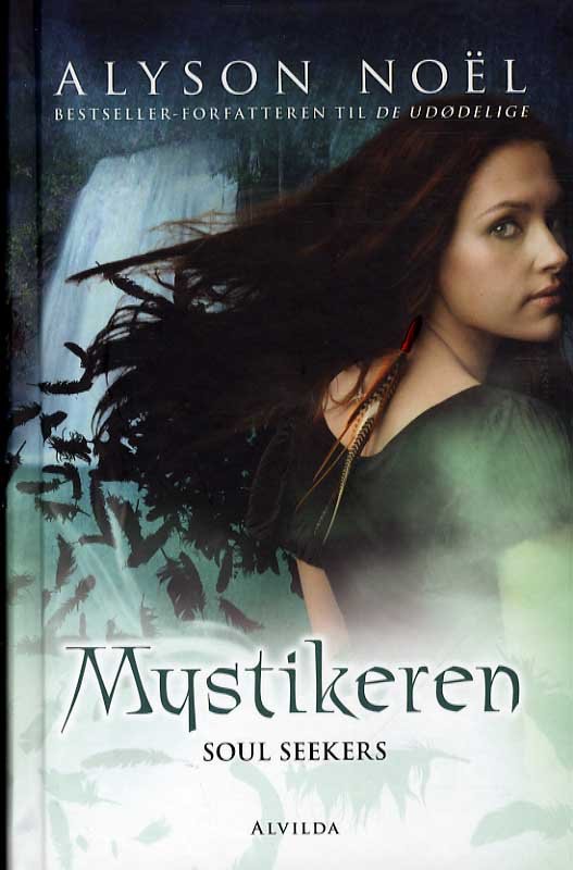 Cover for Alyson Noël · Soul Seekers: Soul Seekers 3: Mystikeren (Indbundet Bog) [1. udgave] [Indbundet] (2013)