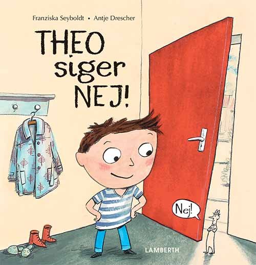 Theo siger NEJ! - Franziska Seyboldt - Books - Lamberth - 9788771615531 - November 28, 2018