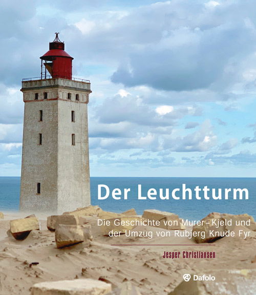 Cover for Jesper Christiansen · Der Leuchtturm - Die Geschichte vom Maurer Kjeld und dem Rubjerg Knude Leuchtturm, der verschoben wurde (Gebundenes Buch) (2020)