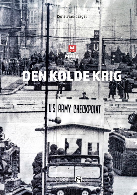 Cover for René Bank Isager · MEGA: Den Kolde Krig (Hardcover Book) [1. wydanie] (2025)