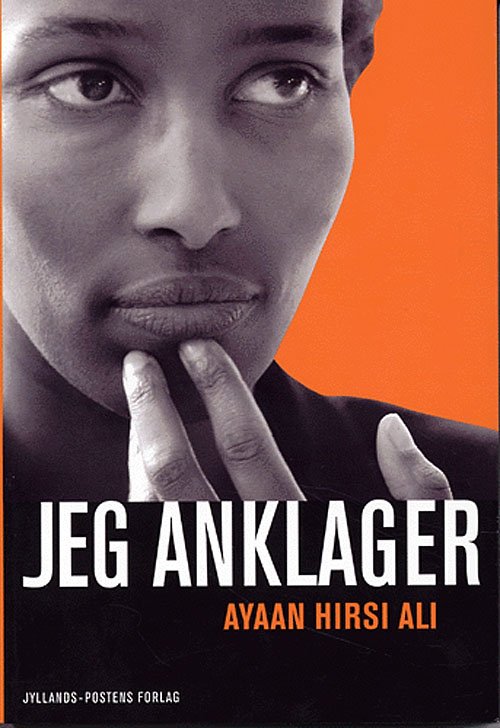 Cover for Ayaan Hirsi Ali · Jeg anklager (Sewn Spine Book) [1st edition] (2005)