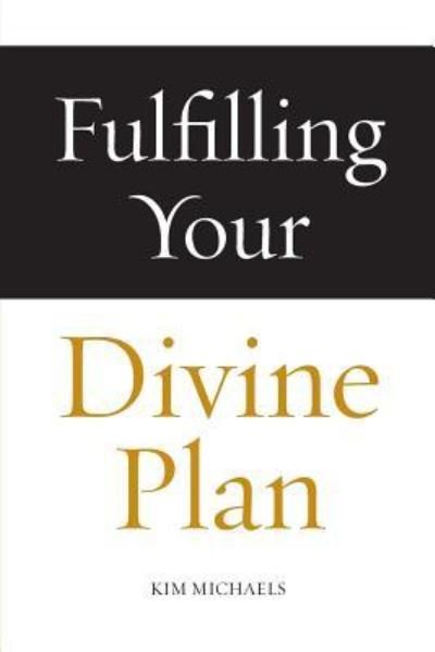 Cover for Kim Michaels · Fulfilling Your Divine Plan - Avatar Revelations (Paperback Book) (2019)