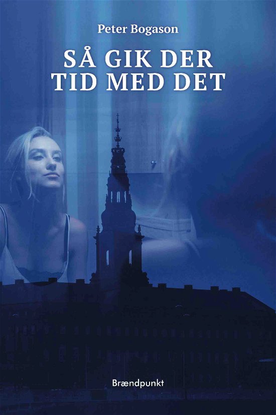 Cover for Peter Bogason · Så gik der tid med det (Paperback Book) [1st edition] (2018)