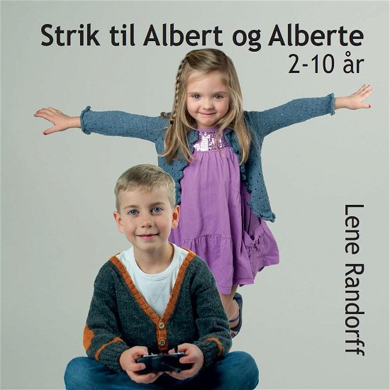 Cover for Lene Randorff · Strik til Albert og Alberte 2-10 år (Spiral Book) [1st edition] [Spiralryg] (2013)