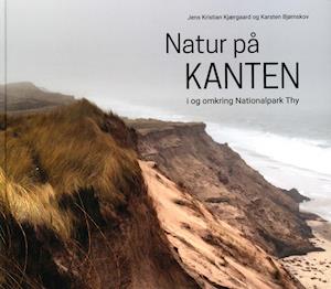 Cover for Karsten Bjørnskov Jens Kristian Kjærgård · Natur på kanten (Bound Book) [1. wydanie] (2018)