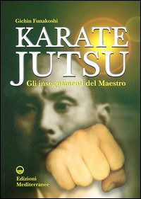 Cover for Gichin Funakoshi · Karate Jutsu. Gli Insegnamenti Del Maestro (Bok)