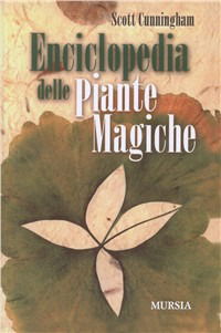 Cover for Scott Cunningham · Enciclopedia Delle Piante Magiche (Book)