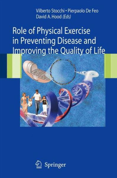Vilberto Stocchi · Role of Physical Exercise in Preventing Disease and Improving the Quality of Life (Paperback Book) [Softcover reprint of hardcover 1st ed. 2007 edition] (2010)