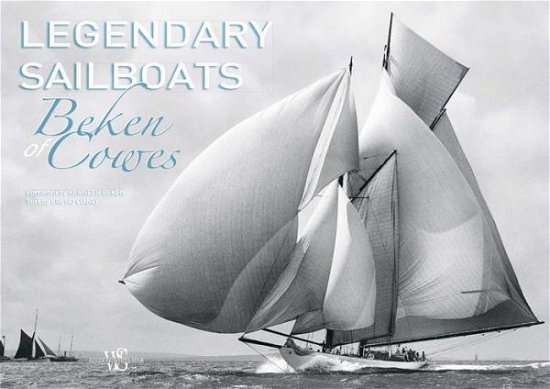 Cover for Beken De Cowes · Legendary Sailboats (Inbunden Bok) (2023)