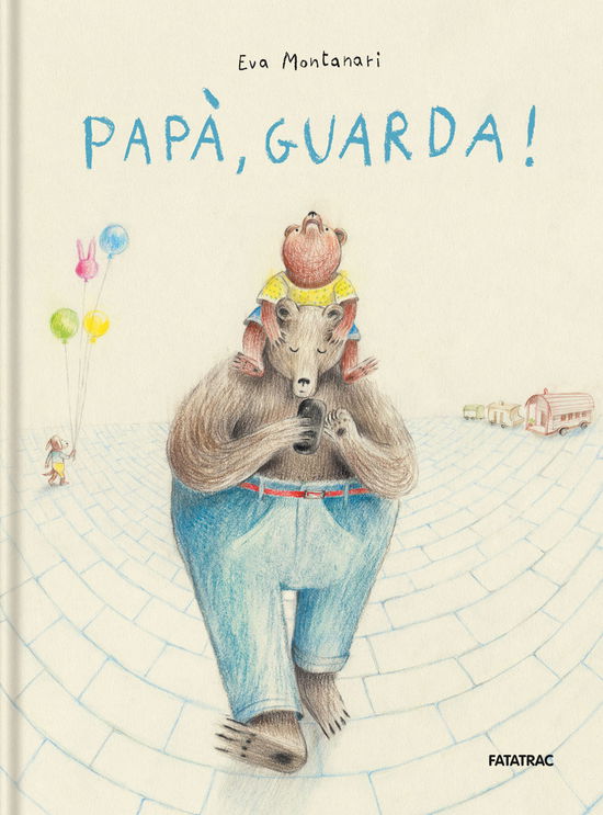 Cover for Eva Montanari · Papa, Guarda! Ediz. A Colori (Bok)