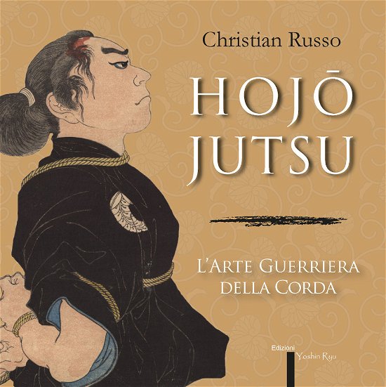 Cover for Christian Russo · Hojojutsu. L'Arte Guerriera Della Corda (Bog)