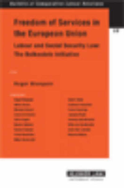 Cover for Roger Blanpain · Freedom of Services in the European Union: Labour and Social Security Law: The Bolkestein Initiative - Bulletin of Comparative Labour Relations Series Set (Paperback Book) (2008)