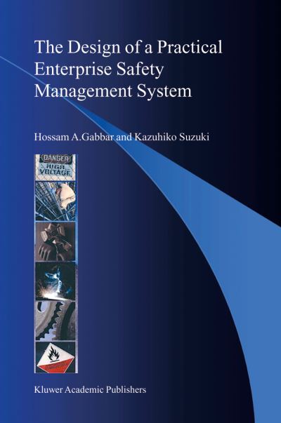 Hossam A. Gabbar · The Design of a Practical Enterprise Safety Management System (Taschenbuch) [Softcover reprint of hardcover 1st ed. 2004 edition] (2010)