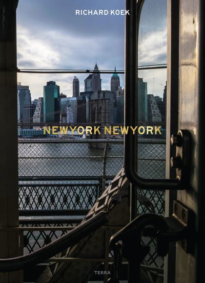 Richard Koek · New York New York (Hardcover Book) (2021)