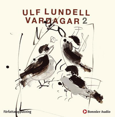 Vardagar 2 - Ulf Lundell - Audioboek - Bonnier Audio - 9789174334531 - 6 december 2019