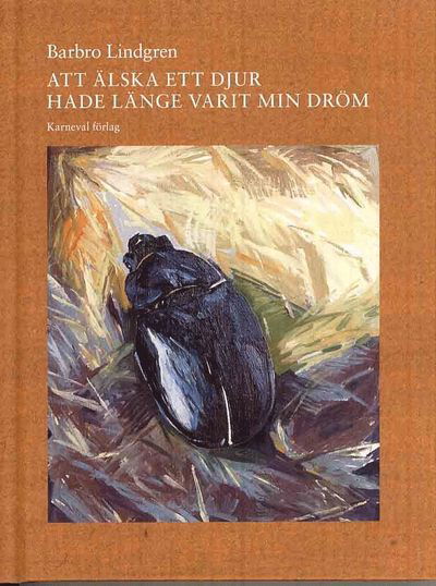 Cover for Lindgren Barbro · Att älska ett djur hade länge varit min dröm (Gebundesens Buch) (2010)