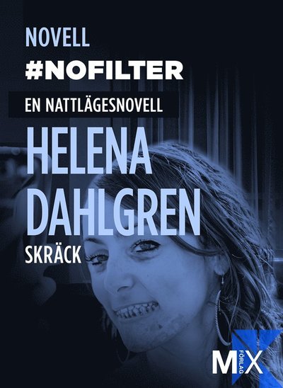 Cover for Helena Dahlgren · MIX novell - skräck: #nofilter : en nattlägesnovell (ePUB) (2014)