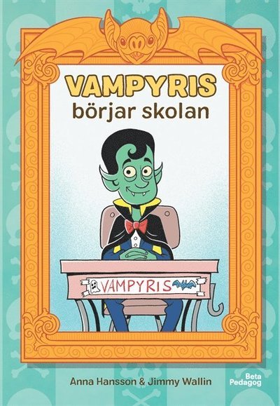 Cover for Anna Hansson · Vampyris: Vampyris börjar skolan (Gebundesens Buch) (2017)