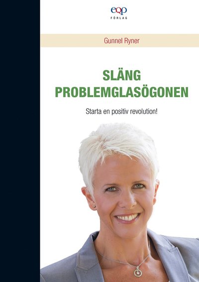 Cover for Gunnel Ryner · Släng problemglasögonen (Bound Book) (2013)