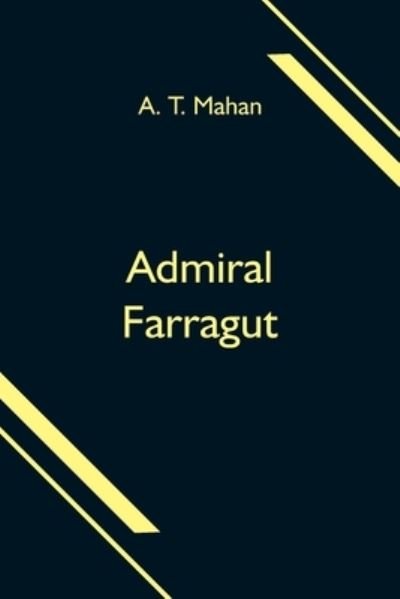 Cover for A T Mahan · Admiral Farragut (Paperback Book) (2021)