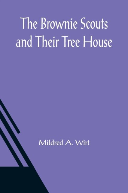 Cover for Mildred A Wirt · The Brownie Scouts and Their Tree House (Pocketbok) (2021)